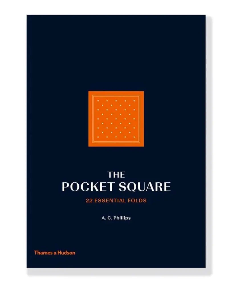 Buy Thames & Hudson The Pocket Square 22 Essential Folds Hardback Book | s at Woven Durham